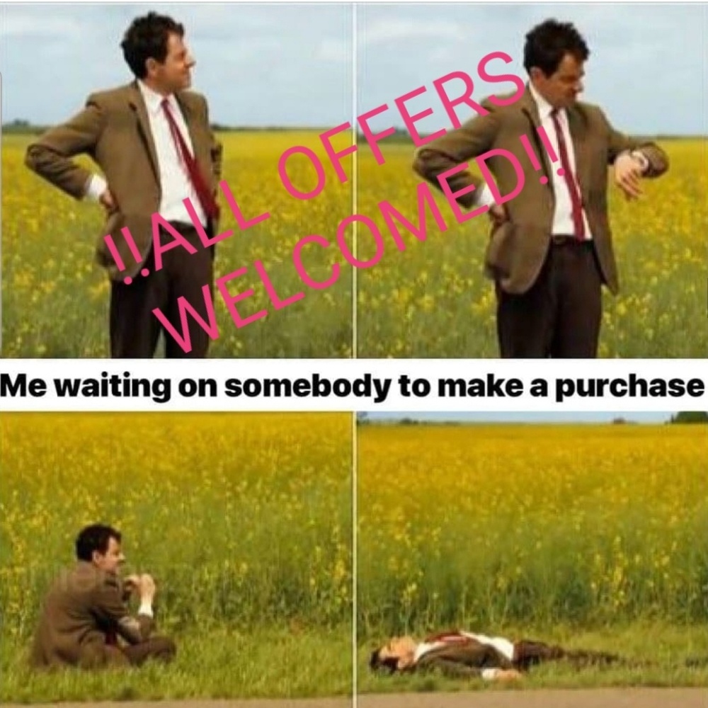 MAKE ME AN OFFER!!!